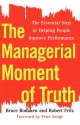 The Managerial Moment of Truth: The Essential Step in Helping People Improve Performance - Robert Fritz, Bruce Bodaken