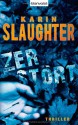 Zerstört - Klaus Berr, Karin Slaughter