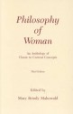 Philosophy of Woman: An Anthology of Classic to Current Concepts - Mary Briody Mahowald