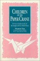 Children of the Paper Crane: The Story of Sadako Sasaki and Her Struggle With the A-Bomb Disease - Masamoto Nasu