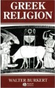 Greek Religion: Archaic and Classical (Ancient World) - Walter Burkert, John Raffan