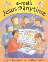 E-mail: Jesus@Anytime - Hilary Robinson, Anthony Lewis