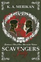 Scavengers: July (Scavengers #1) (Zombie Gentlemen) - K.A. Merikan