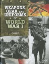 Weapons, Gear, and Uniforms of World War I - Eric Fein