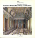 Neoclassical and 19th Century Architecture / 1: The Enlightenment in France and in England (History of World Architecture) - Robin Middleton, David Watkin