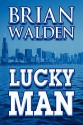 Lucky Man - Brian Walden