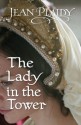 The Lady in the Tower (Queen of England Series) - Jean Plaidy