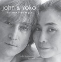 John and Yoko: A New York Love Story - Allan Tannenbaum, Chris Murray, Yoko Ono, Chris Murray