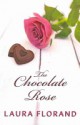 The Chocolate Rose - Laura Florand