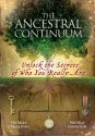 The Ancestral Continuum: Unlock the Secrets of Who You Really Are. Natalia O' Sullivan, Nicola Graydon - Natalia O'Sullivan