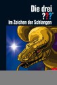 Die drei ???, Im Zeichen der Schlangen (drei Fragezeichen) (German Edition) - Hendrik Buchna, Silvia Christoph