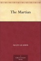 The Martian - A. Rowley Hilliard, Allen Glasser