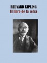 EL LIBRO DE LA SELVA - Rudyard Kipling