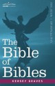 The Bible of Bibles - Kersey Graves