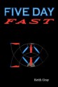 Five Day Fast - Keith Gray