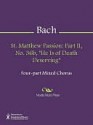 St. Matthew Passion - Johann Sebastian Bach