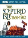 1660 - 1702, Restoration Glorious Revolution: This Sceptred Isle, Volume 5 (MP3 Book) - Christopher Lee, Anna Massey