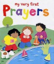 My Very First Prayers - Lois Rock, Alex Ayliffe