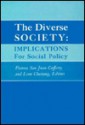 The Diverse Society: Implications for Social Policy - Pastora San Juan Cafferty, Leon Chestang