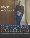 Choosing Colours: An Expert Choice of the Best Colours to Use in Your Home - Kevin McCloud