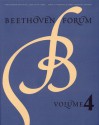 Beethoven Forum, Volume 4 - Beethoven Forum, Lewis Lockwood, James Webster, Beethoven Forum Staff, Beethoven Forum