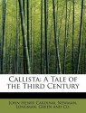 Callista: A Tale of the Third Century - John Henry Newman, Green and Co. Longman