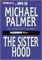 The Sisterhood - Michael Palmer, J. Charles