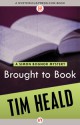 Brought to Book - Tim Heald, Tim Hearld