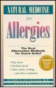 Natural Medicine for Allergies: The Best Alternative Methods for Quick Relief - Glenn S. Rothfeld, Suzanne LeVert