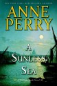 A Sunless Sea (William Monk, #18) - Anne Perry