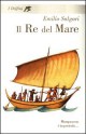 Il re del mare - Emilio Salgari