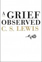 A Grief Observed - C.S. Lewis