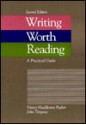 Writing Worth Reading: A Practical Guide - Nancy Huddleston Packer, John Timpane