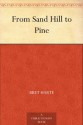 From Sand Hill to Pine - Bret Harte