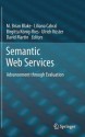 Semantic Web Services: Advancement Through Evaluation - M. Brian Blake, Liliana Cabral, Birgitta K. Nig-Ries