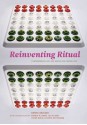 Reinventing Ritual: Contemporary Art and Design for Jewish Life - Daniel Belasco, Arnold M. Eisen, Julie Lasky, Danya Ruttenberg, Tamar Rubin