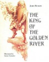 The King of the Golden River - John Ruskin, Iassen Ghiuselev