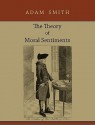 The Theory of Moral Sentiments - Adam Smith