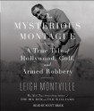 The Mysterious Montague: A True Tale of Hollywood, Golf, and Armed Robbery (Audio) - Scott Brick, Leigh Montville