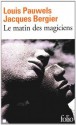 Le matin des magiciens - Jacques Bergier