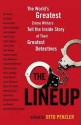 Lineup: The World's Greatest Crime Writers Tell the Inside Story of Their Greatest Detectives - Otto Penzler