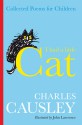 I Had a Little Cat: Collected Poems for Children - Charles Causley, John Lawrence