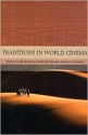 Traditions in World Cinema - Linda Badley, Steven Jay Schneider, R. Barton Palmer