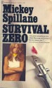 Survival...Zero! - Mickey Spillane