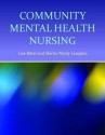 Community Mental Health Nursing - Lois Ritter, Shirley Manly Lampkin