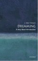 Dreaming: A Very Short Introduction (Very Short Introductions) - J. Allan Hobson