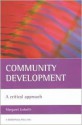 Community Development: A Critical Approach - Margaret Ledwith