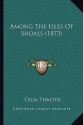 Among the Isles of Shoals (1873) - Celia Thaxter