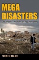 Megadisasters: The Science of Predicting the Next Catastrophe - Florin Diacu