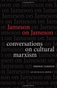 Jameson on Jameson: Conversations on Cultural Marxism (Post-Contemporary Interventions) - Fredric Jameson, Ian Buchanan